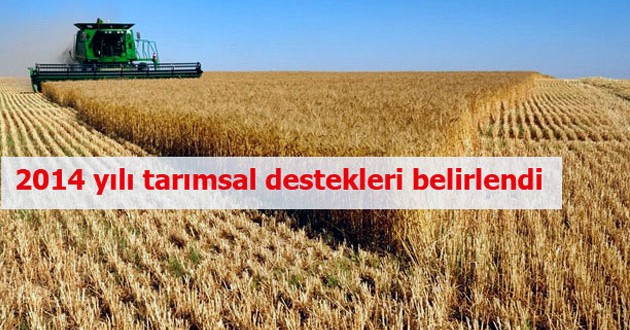 2014 YILI TARIMSAL DESTEKLERİ BELİRLENDİ
