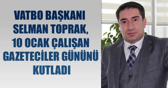 10 OCAK ÇALIŞAN GAZETECİLER GÜNÜ KUTLAMASI
