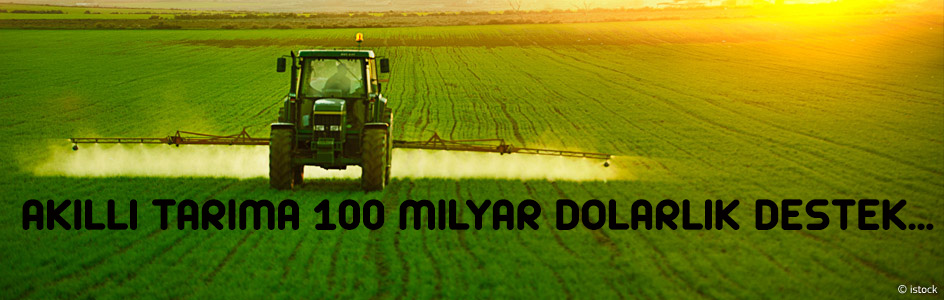 AKILLI TARIMA BÜYÜK DESTEK PLANI