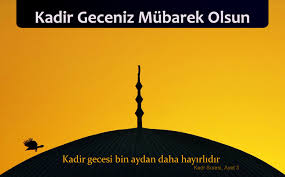 KADİR GECENİZ MÜBAREK OLSUN