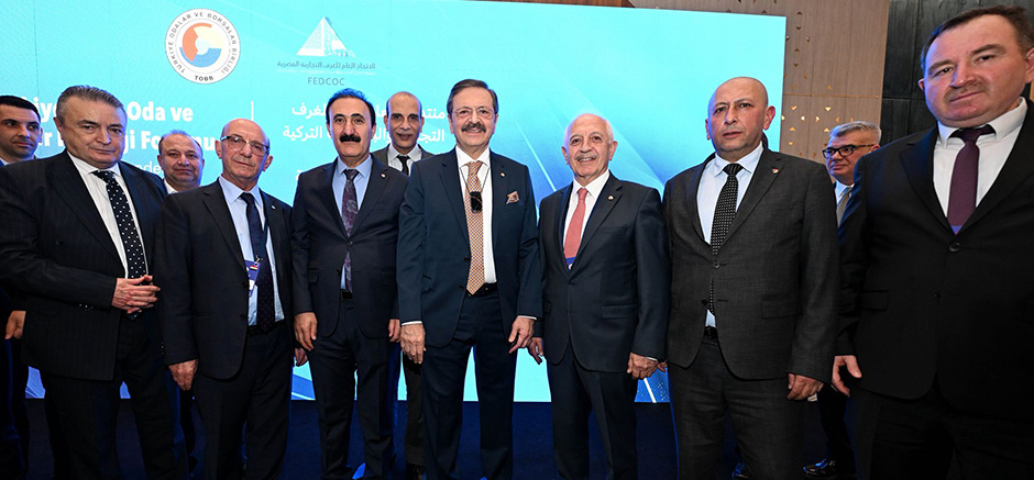 Başkan Süer, Türkiye–Mısır Oda ve Borsalar İş Birliği Forumu’na Katıldı