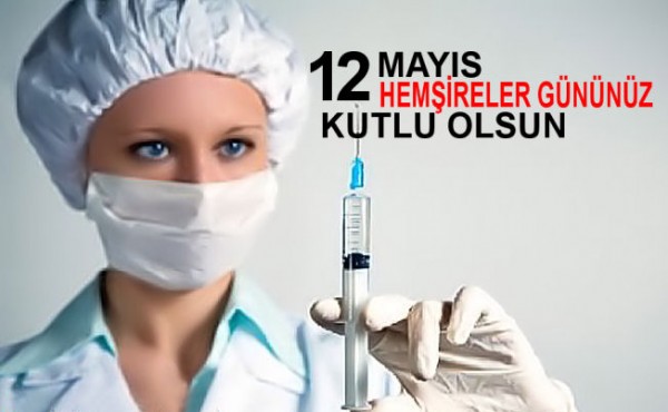 12 MAYIS HEMŞİRELER HAFTASI KUTLU OLSUN