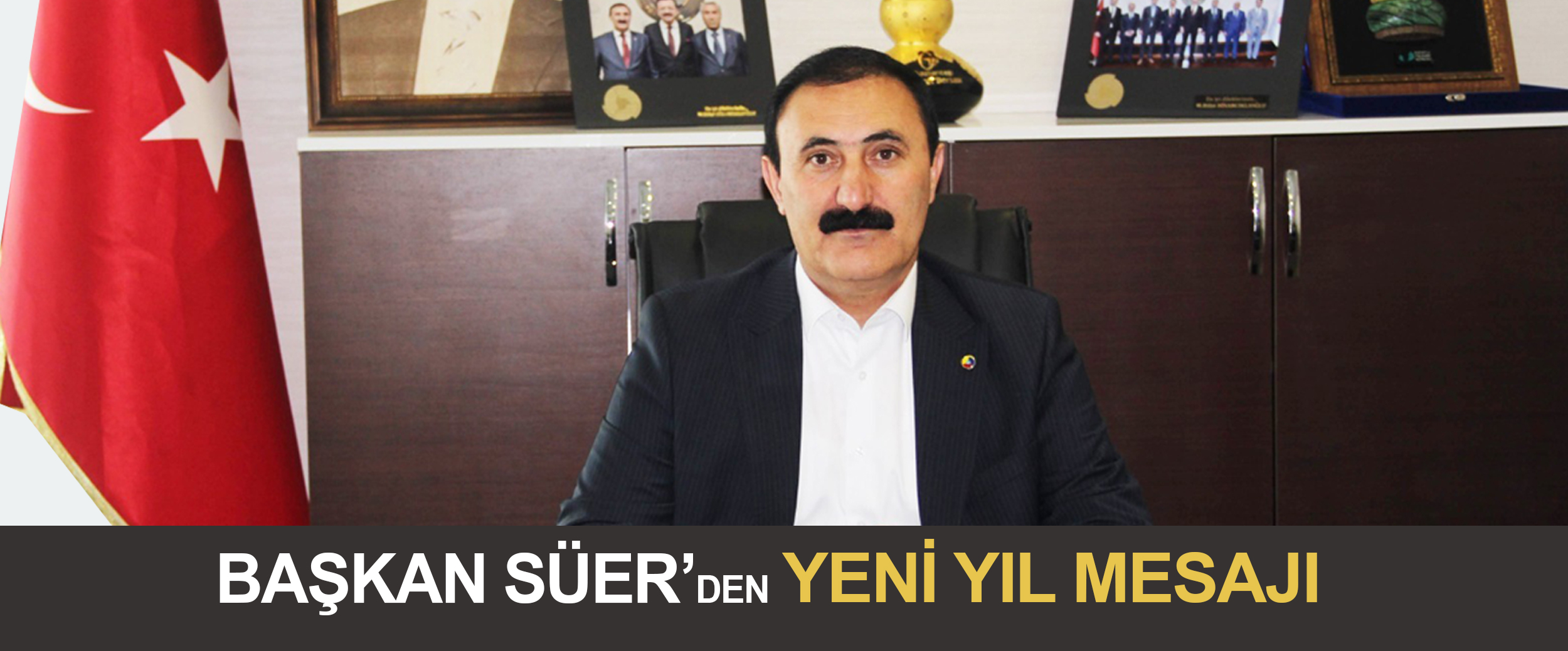 BAŞKAN SÜER’DEN YENİ YIL MESAJI